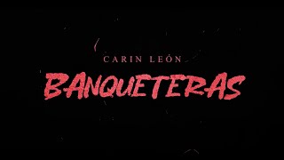 Carin León  Banqueteras Lyric Video [upl. by Suillenroc]