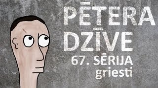 Pētera dzīve  griesti 67 sērija [upl. by Enilekcaj]