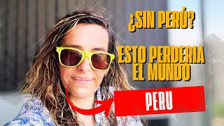 ¿Qué Perdería el Mundo Sin Perú Reflexionemos Juntos [upl. by Leima]