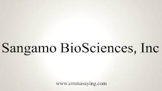 How to Pronounce Sangamo BioSciences Inc [upl. by Thunell89]