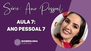 Série Ano Pessoal Aula 7 Ano Pessoal 7 [upl. by Larcher]