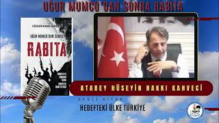 21  UĞUR MUMCUDAN SONRA RABITA ATABEY HÜSEYİN HAKKI KAHVECİ [upl. by Gwenora599]