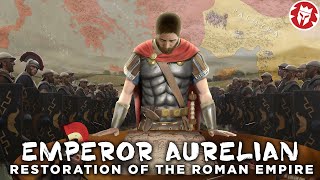 Aurelian Emperor Who Restored the World [upl. by Raymund]