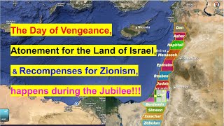 Atonement for the Land of Israel amp Recompenses for Zionism happen during the Jubilee [upl. by Davidoff854]