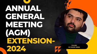 Annual General Meeting AGM Extension for Financial Year 202324  AGM Extension 2024  ROC  MCA [upl. by Camille372]