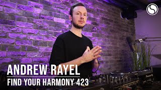 Andrew Rayel  Find Your Harmony Episode 423 [upl. by Nilat]