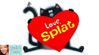 ❤️ Kids Book Read Aloud LOVE SPLAT by Rob Scotton Hilarious Valentines Day Book Splat the Cat [upl. by Selohcin539]