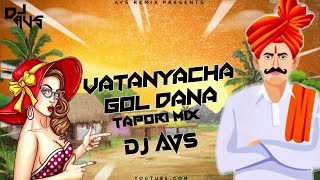 Vatanyacha Gol DanaDemo DJ AVS l AVS REMIX [upl. by Aicenert369]