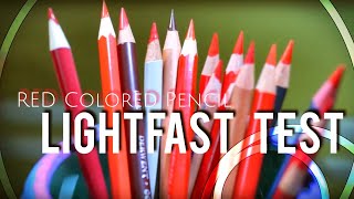 WHICH RED COLORED PENCILS ARE THE MOST LIGHTFAST  Red Pencil Lightfast Test bestcoloredpencils [upl. by Tate]