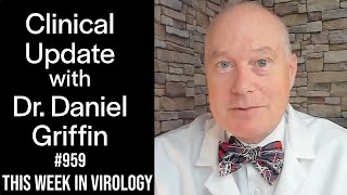 TWiV 959 Clinical update with Dr Daniel Griffin [upl. by Cassilda]