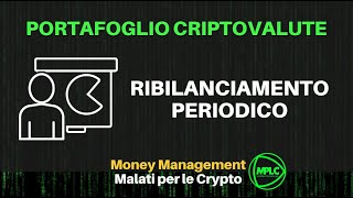 PORTAFOGLIO CRYPTO E RIBILANCIAMENTO PERIODICO [upl. by Carnahan]