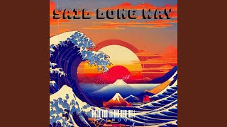 Sail Long Way [upl. by Breed691]