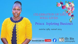 CELEBRATING THE LIFE OF PRISCA JEPLETING BUSIENEI [upl. by Eillil]