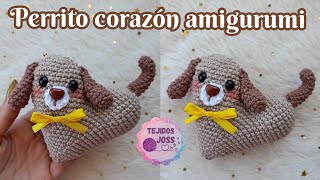 Perrito corazón amigurumi  tejidos joss [upl. by Rednaeel]