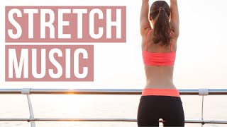 Stretch Music Playlist The best stretching music mix 1 Hour stretching playlist [upl. by Vladimir188]