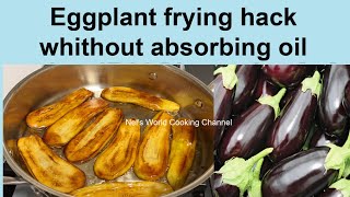 Eggplant Frying Hack Whithout Absorbing Oil  I could eat these eggplants every day Easy amp quick [upl. by Aerb]