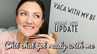 Get Ready with me and chat about vaca and current weight loss struggles [upl. by Hertha]