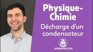 Décharge dun condensateur  PhysiqueChimie  Terminale  Les Bons Profs [upl. by Spencer]