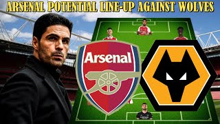 WELCOME MERINO ARSENAL POSSIBLE LINEUP AGAINST WOLVES [upl. by Rezzani]