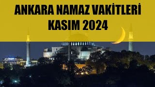 Ankara Namaz Vakitleri  KASIM 2024 [upl. by Huxham]