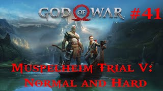 God of War 100 Walkthrough Part 41  Muspelheim Trial V Normal amp Hard PS5 No Commentary [upl. by Rabin]