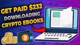 Get Paid 232 Downloading Crypto Ebooks  Make Money Downloading Ebooks  Make money online [upl. by Ramberg813]