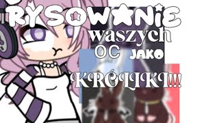 ⭐ Rysowanie waszych OC jako króliki  part 1  by • Yooni • [upl. by Ahlgren]