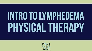 Intro to Lymphedema Physical Therapy  Metro Physical Therapy [upl. by Mufinella694]