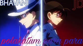 Polakatum para para Song x Kaito Kid x Detective ConanDetective Conan amvKaito Kid amveditzarmy [upl. by Ravahs310]