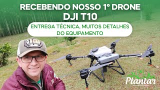 Recebendo nosso 1º Drone Pulverização DJI T10 Entrega técnica com detalhes do equipamento v126 [upl. by Rosabella301]