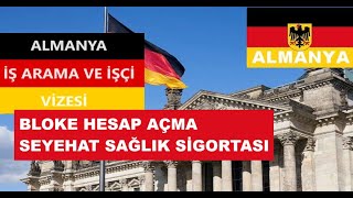 Almanya İşçi ve İş Arama Vizesi Blokeli Hesap Açma Ve Sağlık Sigortası [upl. by Tedd]