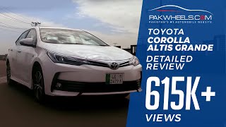 Toyota Corolla 2017 Altis Grande  Detailed Review Price Specs amp Features  PakWheels [upl. by Elwina739]