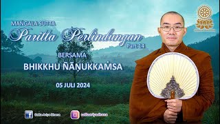 Penjelasan Paritta Perlindungan part 14 Mangala Sutta 11 oleh Bhikkhu Ñāṇukkaṁsa 5 Juli 2024 [upl. by Eille]