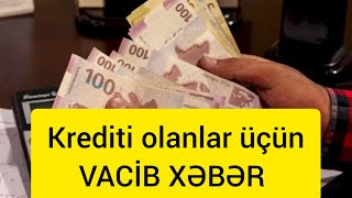 Krediti olanlar üçün VACİB XƏBƏR FAİZLƏR CƏRİMƏ və ƏSAS MƏBLƏĞ [upl. by Amalie]