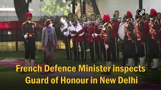 French Defence Minister inspects Guard of Honour in New Delhi [upl. by Liahcim]