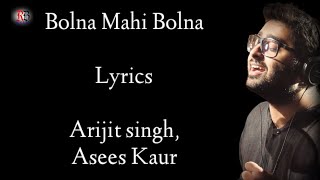 Bolna Mahi Bolna Lyrics  Arijit S  Asees K  Tanishk Bagchi  Alia B  Sidharth M  Kapoor amp Sons [upl. by Trimmer]