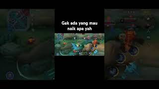 Gak ada yang mau naik apa yahshortvideo viralvideo mobilelegends video mlbb [upl. by Blackburn858]