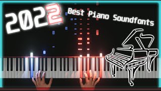 2022 Best Piano SF2 Soundfonts [upl. by Noslrac246]