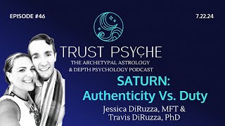 Saturn Authenticity vs Duty  Jessica amp Travis DiRuzza  Trust Psyche [upl. by Lewison]