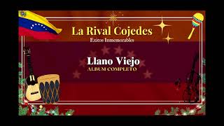 La Rival Cojedes  Llano Viejo Album Completo HQ [upl. by Walworth]