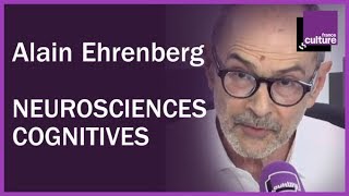 Alain Ehrenberg  quotLe changement de notre société au profit des neurosciences cognitivesquot [upl. by Shriver573]