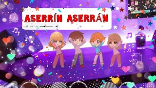 ASERRIN ASERRAN Canción Infantil 🎵 [upl. by Airitak]