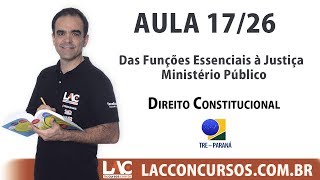 TREPR 2017  Das Funções Essenciais à Justiça  Ministério Público  1726 [upl. by Wartow947]