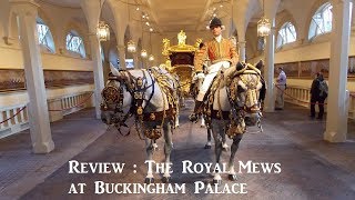 Review  The Royal Mews at Buckingham Palace [upl. by Priscilla370]