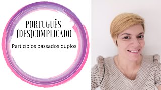 Particípios passados duplos [upl. by Nilerual252]