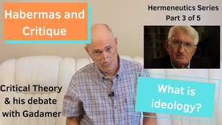 Habermas and Critique Hermeneutics Part 3 [upl. by Flinn]