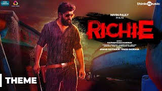 Richie  Richie Theme Music  Nivin Pauly Natty Lakshmi Priyaa Chandramouli  B Ajaneesh Loknath [upl. by Helene]