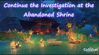 quotContinue the Investigation at the Abandoned Shrinequot Puzzle in Genshin Impact [upl. by Nnyled]