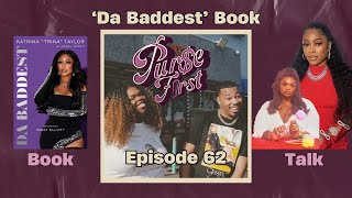 Ep 62  Da Baddest Book  Interview w Trina Memoir CoAuthor Sesali Bowen  Purse First Podcast [upl. by Neiluj]