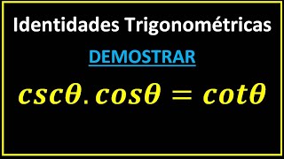 IDENTIDADES trigonométricas Ejercicios demostrar cscθ cosθcotθ [upl. by Blanche]